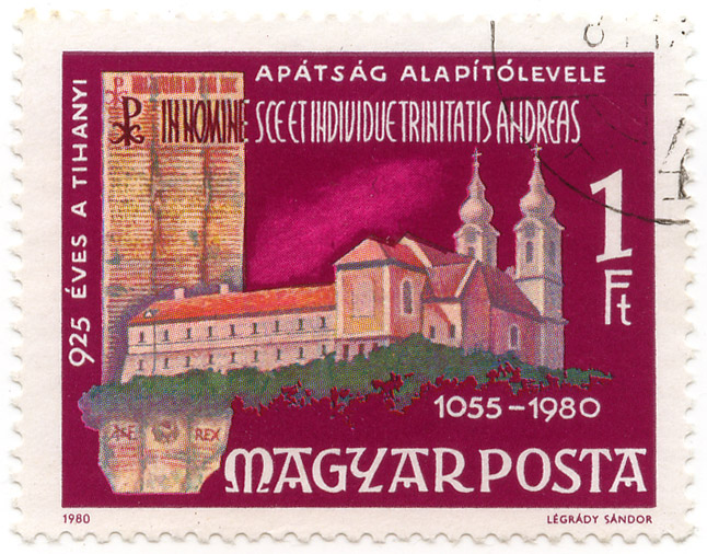 925 Ã©ves a Tihanyi - ApÃ¡tsÃ¡g AlapÃ­tÃ³levele - In Nomine Sce et Individue Trinitatis Andreas - 1055 - 1980